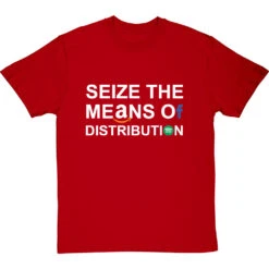 Seize The Means Of Distribution T-Shirt -Tshirt Store clive goddard means of distribution tshirt 178 redtshirt
