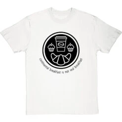 Continental Breakfast Is Not Real Breakfast T-Shirt -Tshirt Store continental breakfast is not real breakfast tshirt 1 whitetshirt