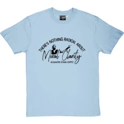 There's Nothing Radical About Moral Clarity T-Shirt -Tshirt Store cortez moral clarity tshirt 1 skybluetshirt