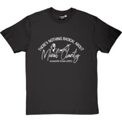 There's Nothing Radical About Moral Clarity T-Shirt -Tshirt Store cortez moral clarity tshirt 2 charcoaltshirt