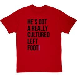 He's Got A Really Cultured Left Foot T-Shirt -Tshirt Store cultured left foot tshirt 1 redtshirt