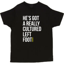 He's Got A Really Cultured Left Foot T-Shirt -Tshirt Store cultured left foot tshirt 2 black mens v neck tshirt