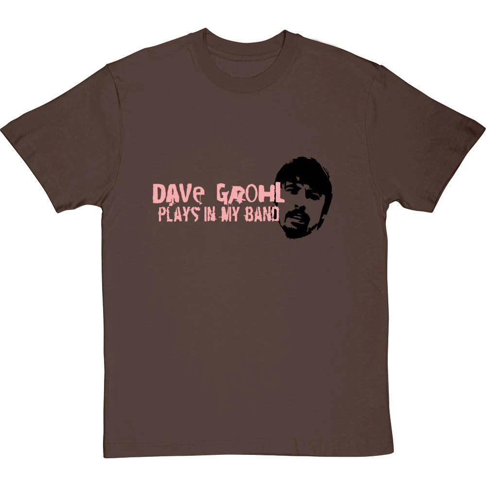 Dave Grohl Plays In My Band T-Shirt 7 Dave Grohl Plays In My Band T-Shirt - Image 7