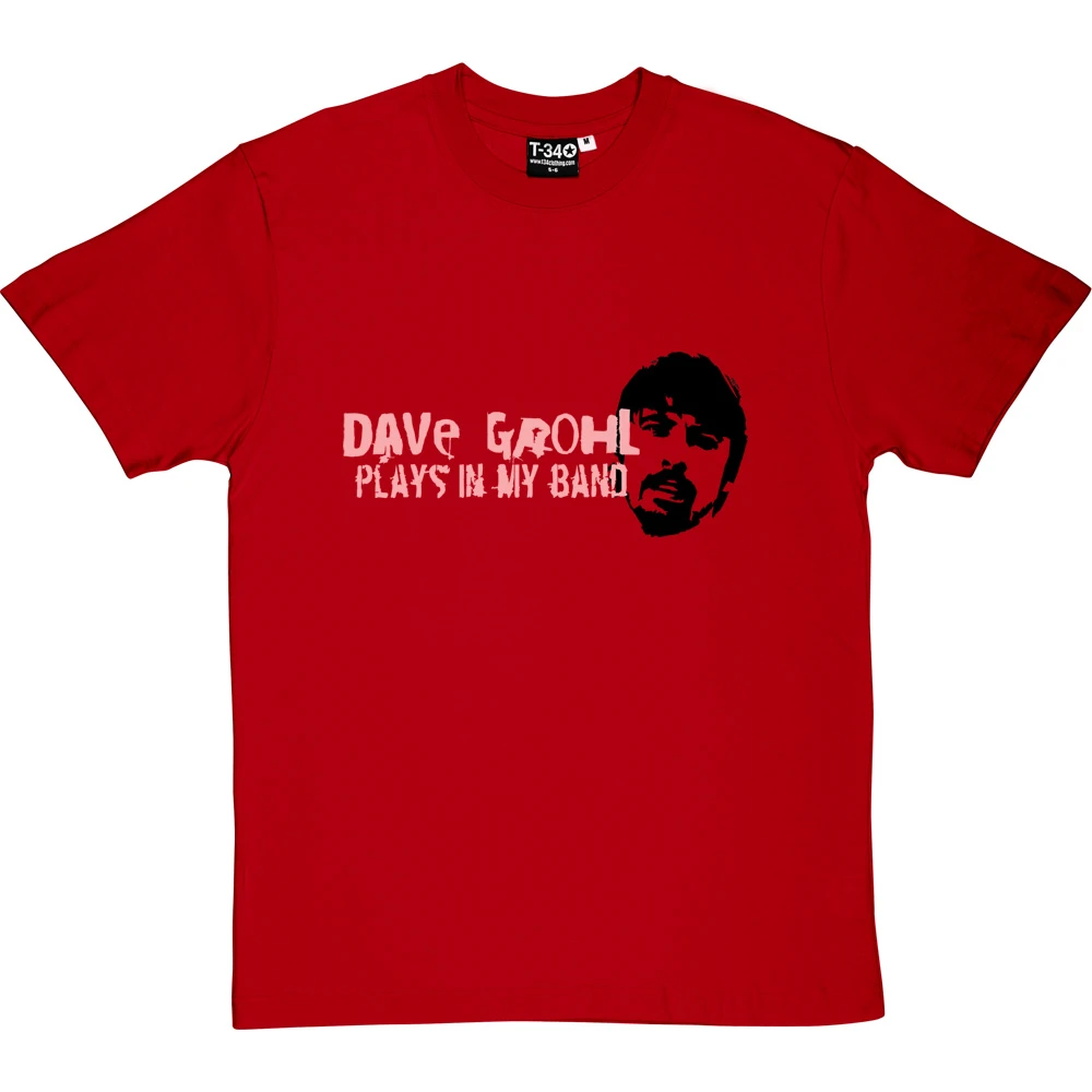 Dave Grohl Plays In My Band T-Shirt 3 Dave Grohl Plays In My Band T-Shirt - Image 3