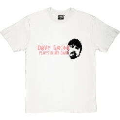 Dave Grohl Plays In My Band T-Shirt 11 Dave Grohl Plays In My Band T-Shirt -Tshirt Store dave grohl tshirt whitetshirt