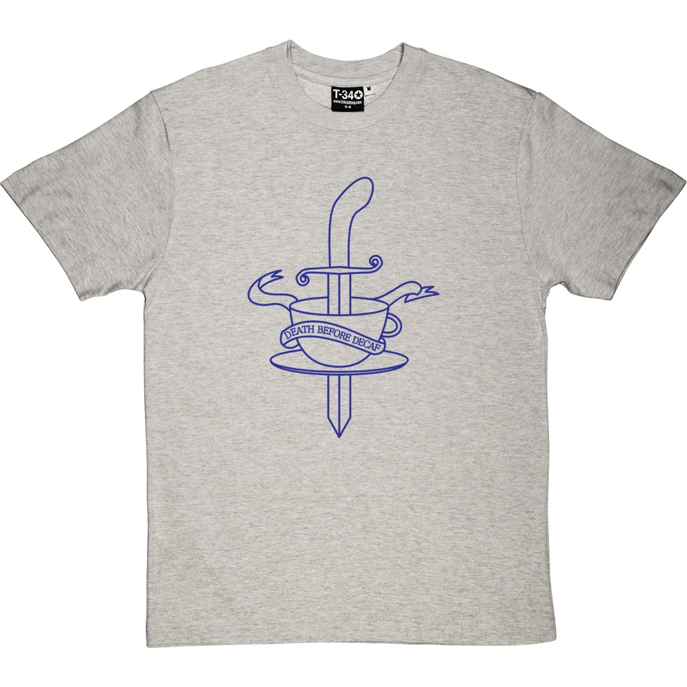 Death Before Decaf T-Shirt 1 Death Before Decaf T-Shirt