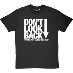 Don't Look Back T-Shirt -Tshirt Store dont look back tshirt 2 charcoaltshirt