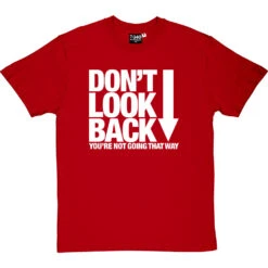 Don't Look Back T-Shirt -Tshirt Store dont look back tshirt 2 redtshirt