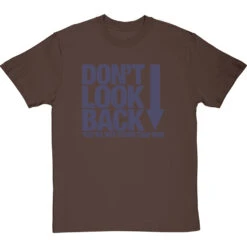 Don't Look Back T-Shirt -Tshirt Store dont look back tshirt 7 hazelnuttshirt
