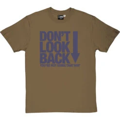 Don't Look Back T-Shirt -Tshirt Store dont look back tshirt 7 olivetshirt