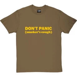 Don't Panic: Smoker's Cough T-Shirt