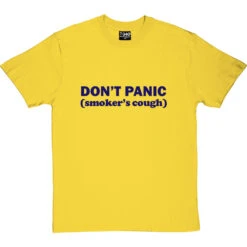 Don't Panic: Smoker's Cough T-Shirt -Tshirt Store dont panic smokers cough tshirt 7 yellowtshirt