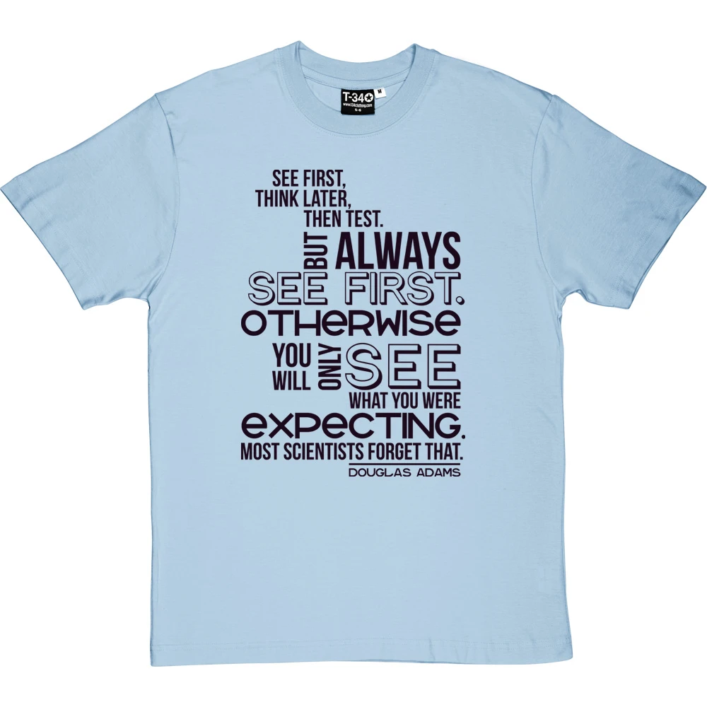 Douglas Adams "See First" Quote T-Shirt 7 Douglas Adams "See First" Quote T-Shirt - Image 7