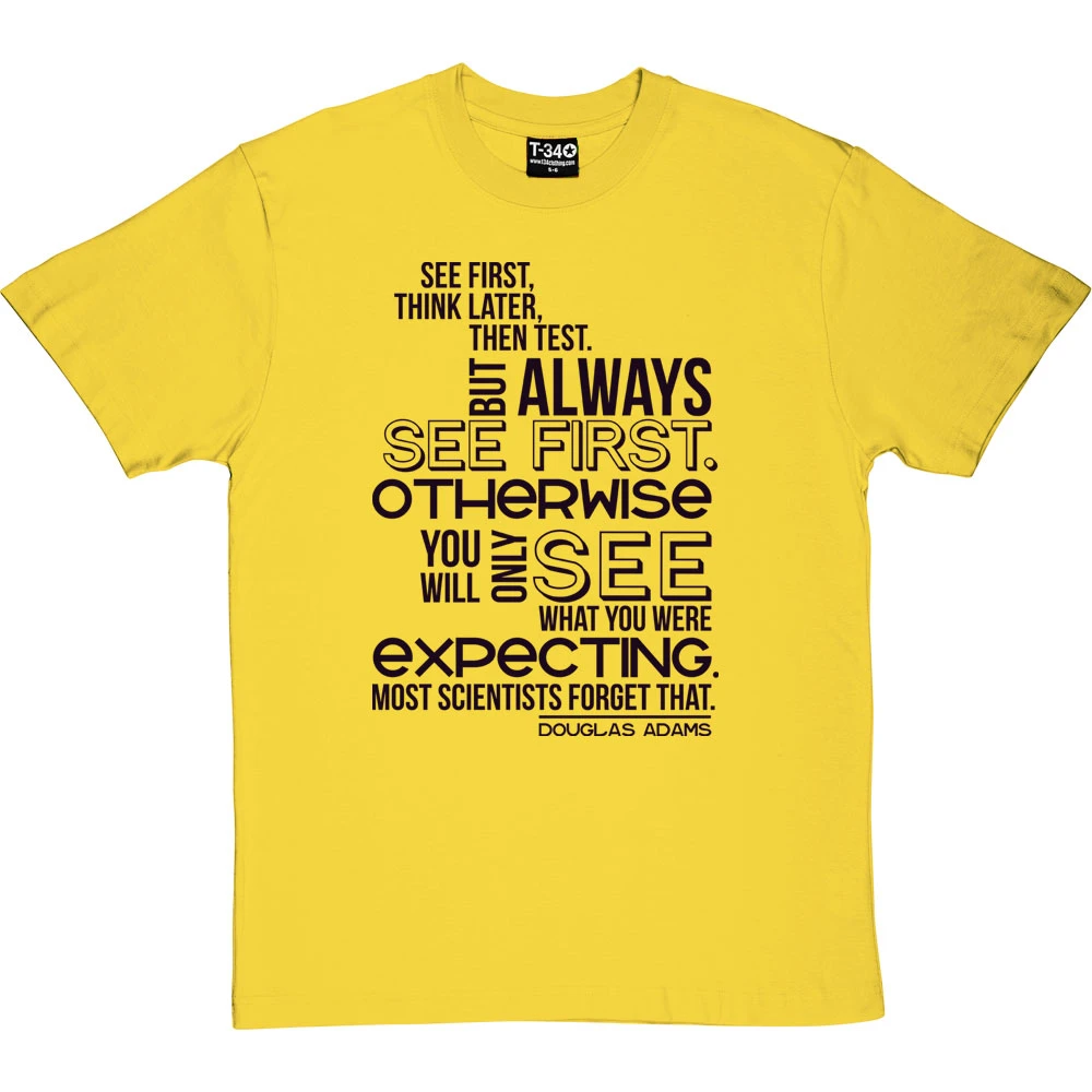 Douglas Adams "See First" Quote T-Shirt 4 Douglas Adams "See First" Quote T-Shirt - Image 4