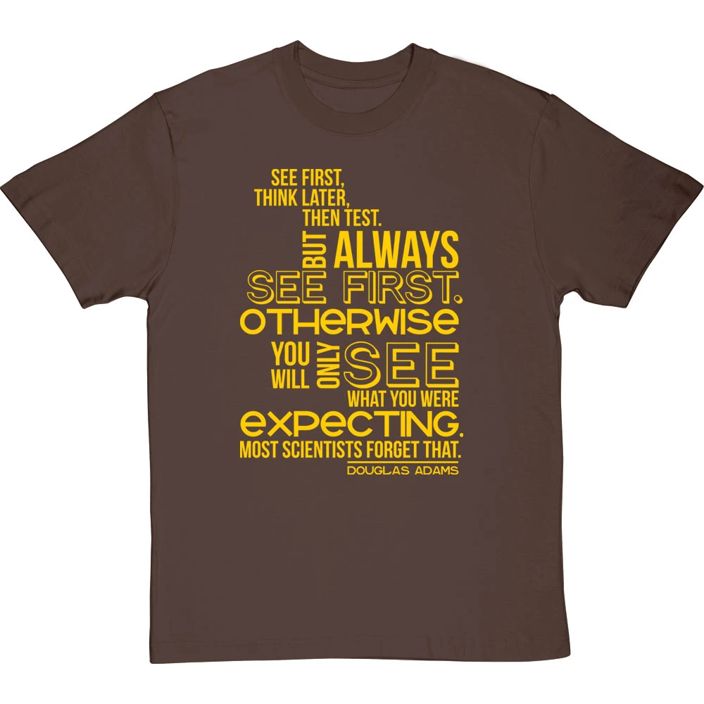 Douglas Adams "See First" Quote T-Shirt 3 Douglas Adams "See First" Quote T-Shirt - Image 3