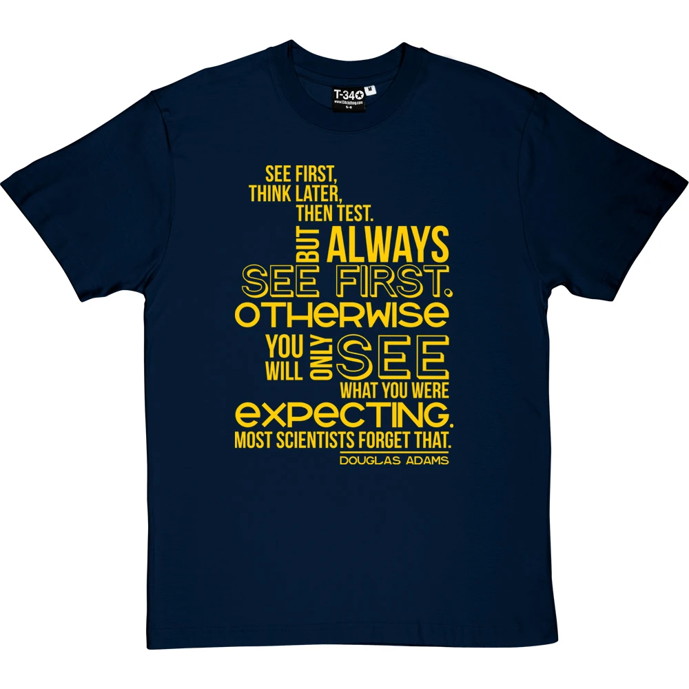 Douglas Adams "See First" Quote T-Shirt 12 Douglas Adams "See First" Quote T-Shirt - Image 12