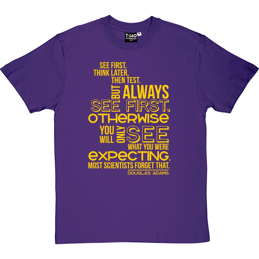 Douglas Adams "See First" Quote T-Shirt 11 Douglas Adams "See First" Quote T-Shirt - Image 11