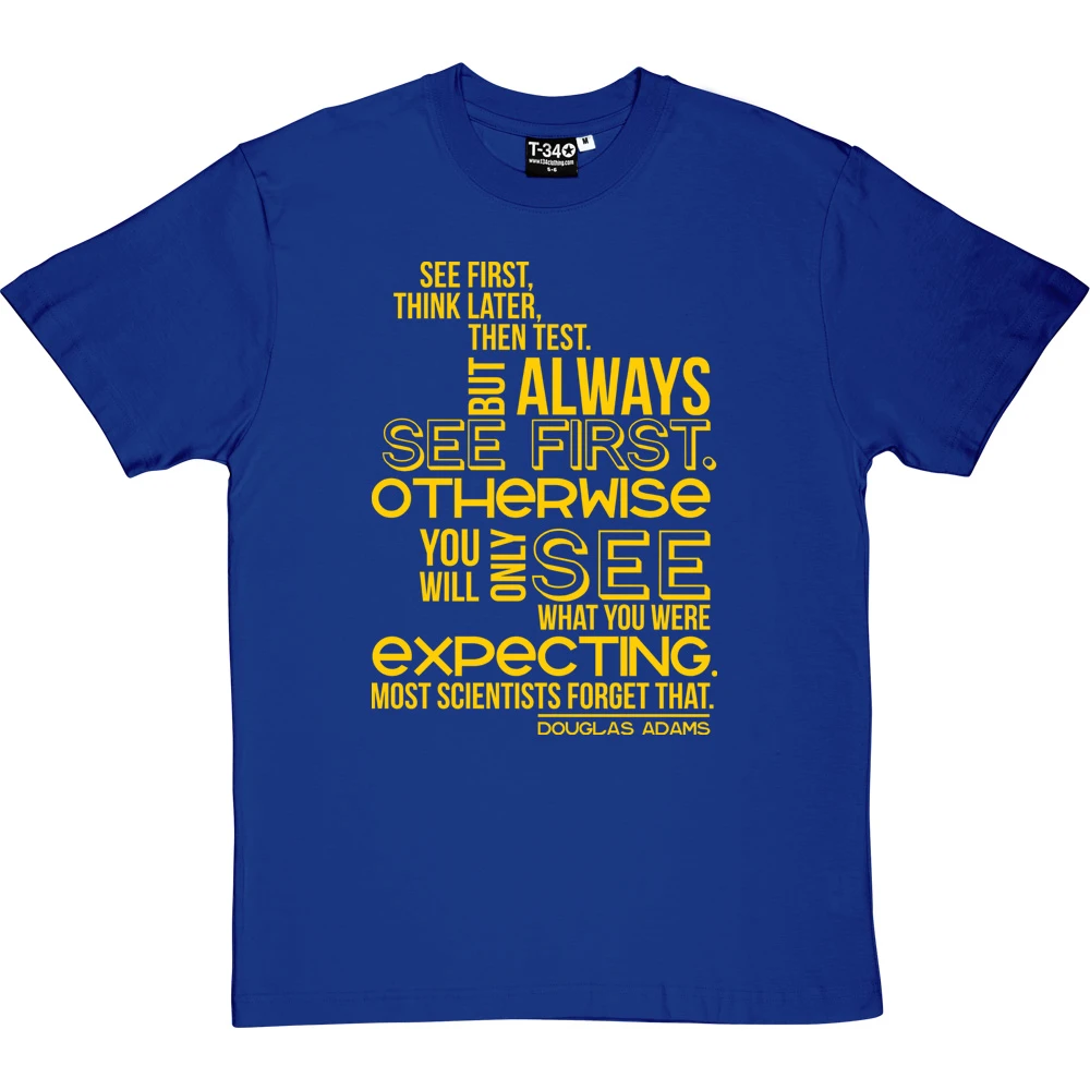 Douglas Adams "See First" Quote T-Shirt 8 Douglas Adams "See First" Quote T-Shirt - Image 8