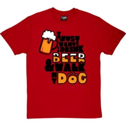 I Just Want To Drink Beer And Walk My Dog T-Shirt 28 I Just Want To Drink Beer And Walk My Dog T-Shirt -Tshirt Store drink beer walk dog tshirt 1 redtshirt