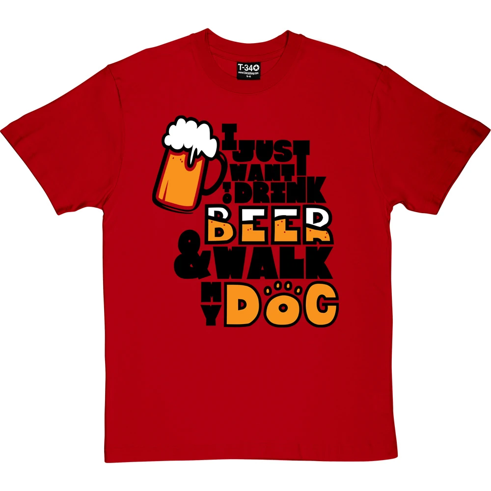 I Just Want To Drink Beer And Walk My Dog T-Shirt 9 I Just Want To Drink Beer And Walk My Dog T-Shirt - Image 9