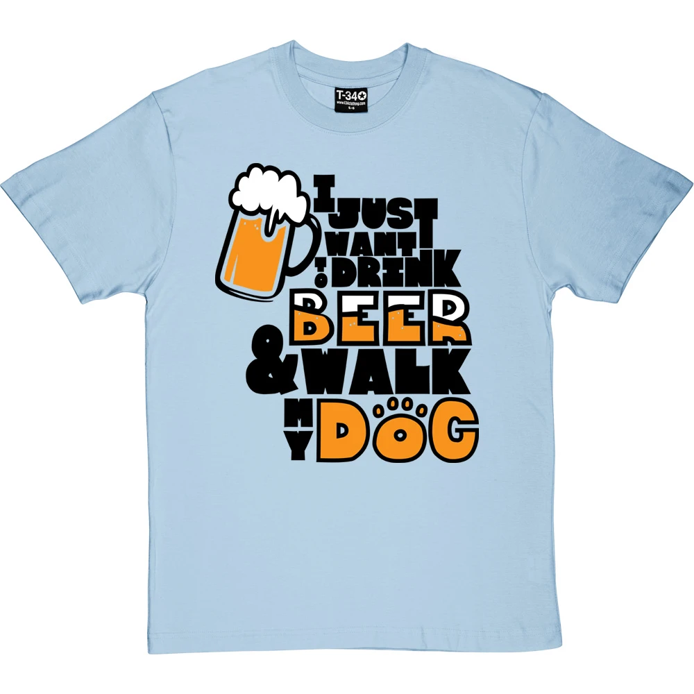 I Just Want To Drink Beer And Walk My Dog T-Shirt 7 I Just Want To Drink Beer And Walk My Dog T-Shirt - Image 7