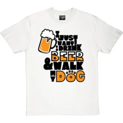 I Just Want To Drink Beer And Walk My Dog T-Shirt 23 I Just Want To Drink Beer And Walk My Dog T-Shirt -Tshirt Store drink beer walk dog tshirt 1 whitetshirt