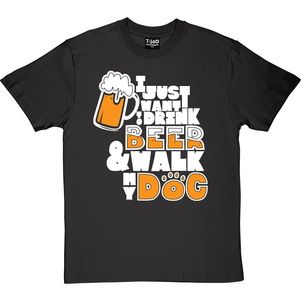 I Just Want To Drink Beer And Walk My Dog T-Shirt 12 I Just Want To Drink Beer And Walk My Dog T-Shirt - Image 12