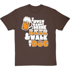 I Just Want To Drink Beer And Walk My Dog T-Shirt 32 I Just Want To Drink Beer And Walk My Dog T-Shirt -Tshirt Store drink beer walk dog tshirt 2 hazelnuttshirt
