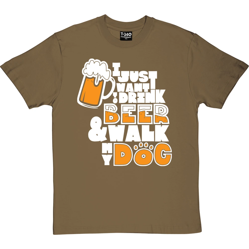 I Just Want To Drink Beer And Walk My Dog T-Shirt 15 I Just Want To Drink Beer And Walk My Dog T-Shirt - Image 15