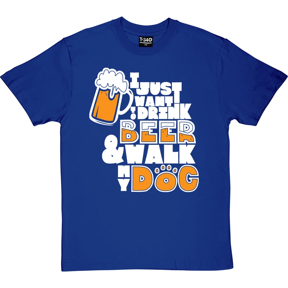 I Just Want To Drink Beer And Walk My Dog T-Shirt 10 I Just Want To Drink Beer And Walk My Dog T-Shirt - Image 10