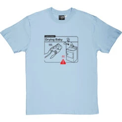 Drying Baby Instructions T-Shirt 8 Drying Baby Instructions T-Shirt -Tshirt Store dryingbaby skybluetshirt