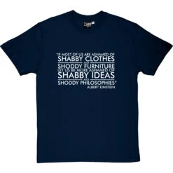 Albert Einstein: "Shabby Ideas" Quote T-Shirt -Tshirt Store einstein shabby ideas tshirt 2 navybluetshirt