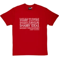 Albert Einstein: "Shabby Ideas" Quote T-Shirt -Tshirt Store einstein shabby ideas tshirt 2 redtshirt
