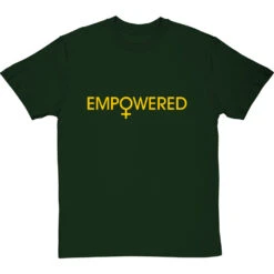 Empowered T-Shirt 26 Empowered T-Shirt -Tshirt Store empowered tshirt 6 bottlegreentshirt