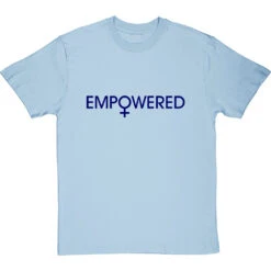Empowered T-Shirt 30 Empowered T-Shirt -Tshirt Store empowered tshirt 7 skybluetshirt