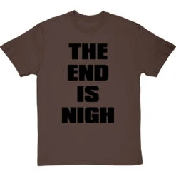 The End Is Nigh T-Shirt -Tshirt Store end is nigh tshirt 1 hazelnuttshirt