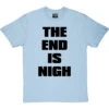 The End Is Nigh T-Shirt