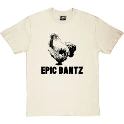Epic Bantz T-Shirt -Tshirt Store epic bantz tshirt naturaltshirt