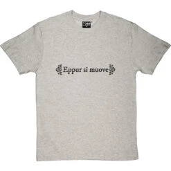 Eppur Si Muove T-Shirt -Tshirt Store eppuie si muove tshirt 1 lightoxfordtshirt
