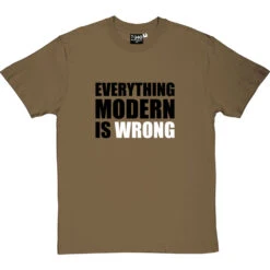Everything Modern Is Wrong T-Shirt -Tshirt Store everything modern is wrong tshirt olivetshirt
