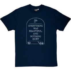 Everything Was Beautiful And Nothing Hurt T-Shirt -Tshirt Store everything was beautiful tshirt 2 navybluetshirt