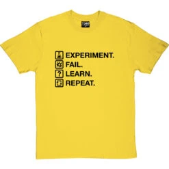 Experiment. Fail. Learn. Repeat. T-Shirt -Tshirt Store experiment fail learn repeat tshirt 1 yellowtshirt