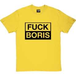 Fuck Boris T-Shirt -Tshirt Store f boris tshirt 1 yellowtshirt