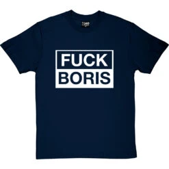 Fuck Boris T-Shirt -Tshirt Store f boris tshirt 2 navybluetshirt
