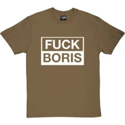 Fuck Boris T-Shirt -Tshirt Store f boris tshirt 2 olivetshirt