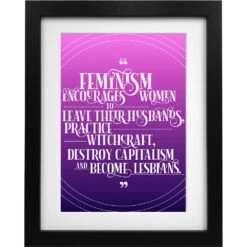 Feminism Encourages Women Art Print