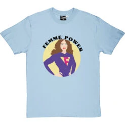 Femme Power T-Shirt -Tshirt Store femme power tshirt 1 skybluetshirt