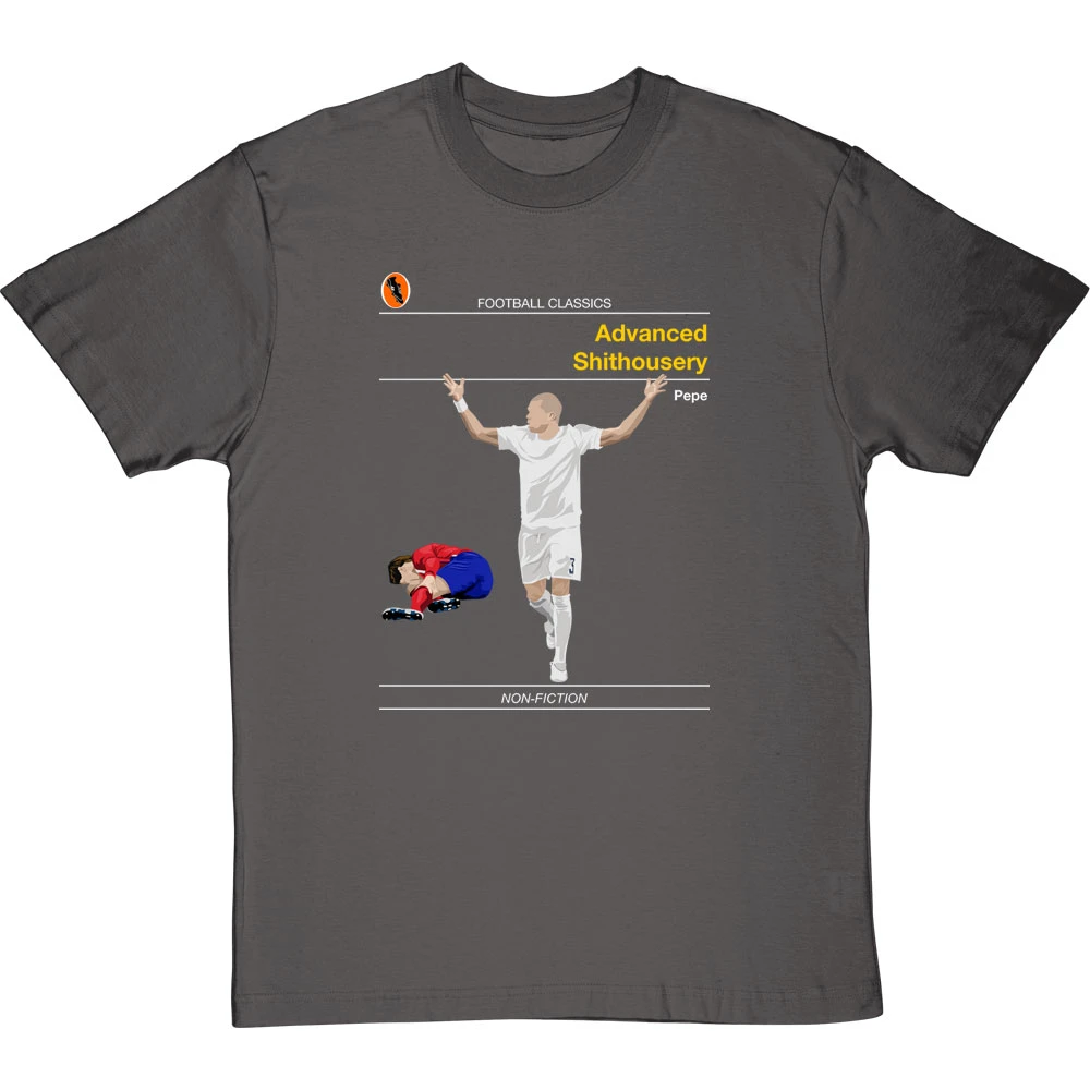 Football Classics: Advanced Shithousery By Pepe T-Shirt 11 Football Classics: Advanced Shithousery By Pepe T-Shirt - Image 11