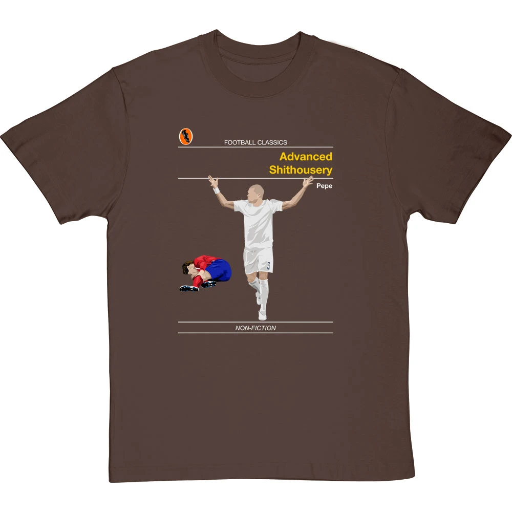 Football Classics: Advanced Shithousery By Pepe T-Shirt 2 Football Classics: Advanced Shithousery By Pepe T-Shirt - Image 2