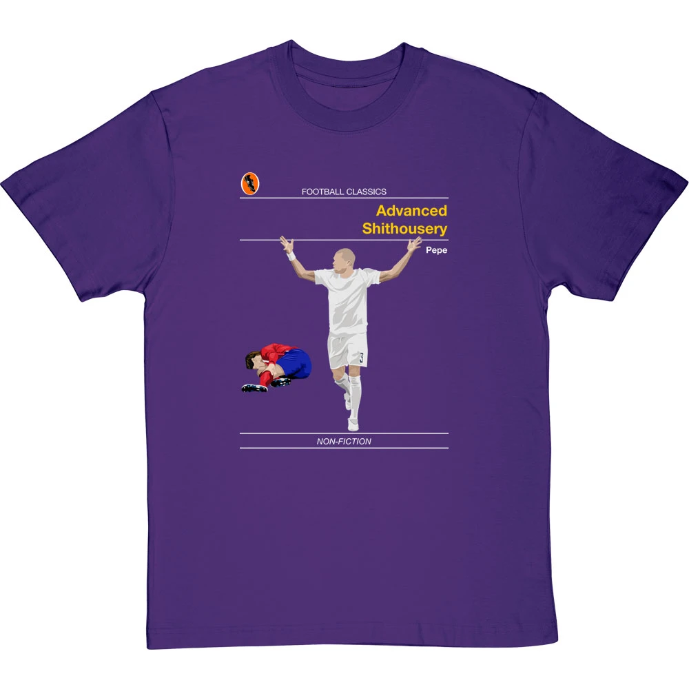 Football Classics: Advanced Shithousery By Pepe T-Shirt 6 Football Classics: Advanced Shithousery By Pepe T-Shirt - Image 6